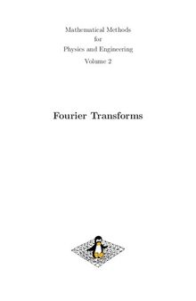 Fourier Transforms: Mathematical Methods for Physics and Engineering - Volume 2