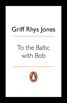 To the Baltic with Bob: An Epic Misadventure