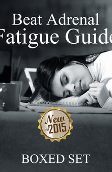 Adrenal Fatigue Cure Guide (Beat Chronic fatigue)--Restoring your Hormones and Controling Thyroidism: Restoring your Hormones and Controling Thyroidism