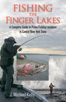 Fishing the Finger Lakes: A Complete Guide to Prime Fishing Locations in Central New York State