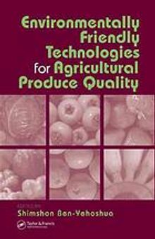 Environmentally friendly technologies for agricultural produce quality