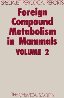 Foreign Compound Metabolism in Mammals Volume 2