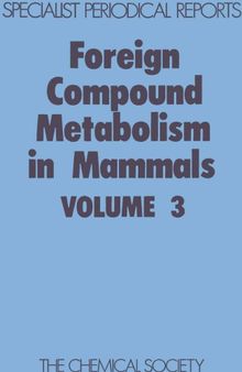 Foreign Compound Metabolism in Mammals Volume 3