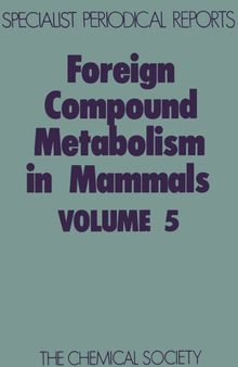 Foreign Compound Metabolism in Mammals Volume 5