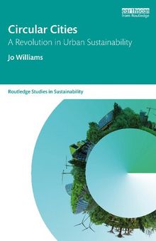 Circular Cities: A Revolution in Urban Sustainability