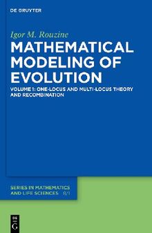 Mathematical Modelling of Evolution: Volume 1: One-Locus and Multi-Locus Theory and Recombination