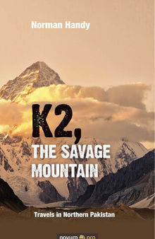 K2, The Savage Mountain: Travels in Northern Pakistan