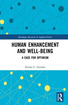 Human Enhancement and Well-Being: A Case for Optimism