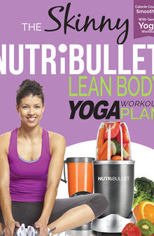 The Skinny Nutribullet Lean Body Yoga Plan