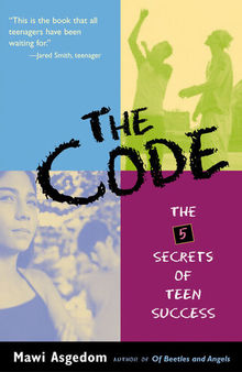 The Code: The 5 Secrets of Teen Success