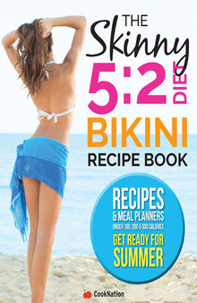 The Skinny 5: 2 Diet Bikini Body Recipe Book