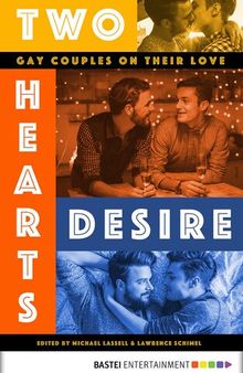 Two Hearts Desire: Gay Couples on their Love