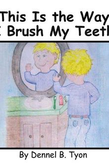 This Is the Way I Brush My Teeth