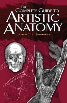 The Complete Guide to Artistic Anatomy