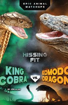 King Cobra vs. Komodo Dragon