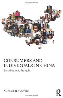 Consumers and Individuals in China: Standing Out, Fitting In