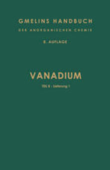 Vanadium: Teil B — Lieferung 1. Verbindungen bis Vanadium und Wismut