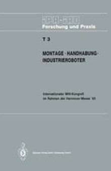 Montage · Handhabung · Industrieroboter: Internationaler MHI-Kongreß im Rahmen der Hannover-Messe’ 85 18.–20. April 1985