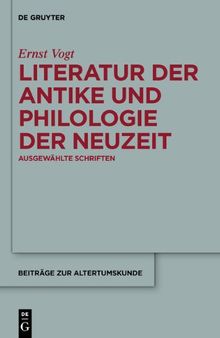 Literatur der Antike und Philologie der Neuzeit: Ausgewählte Schriften