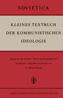 Kleines Textbuch Der Kommunistischen Ideologie: Auszüge aus dem Lehrbuch „Osnovy marksizma-leninizma“ mit Register