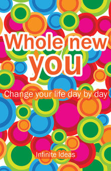 Whole New You: change your life day by day