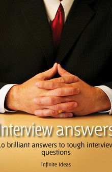 Interview answers: 10 brilliant answers to tough interview questions