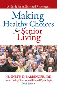 Making Healthy Choices for Senior Living: A Guide for an Enriched Retirement