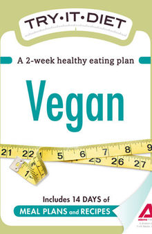 Try-It Diet--Vegan: A two-week healthy eating plan