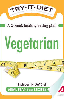 Try-It Diet: Vegetarian: A two-week healthy eating plan