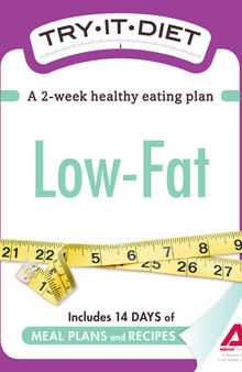 Try-It Diet: Low-Fat: A two-week healthy eating plan