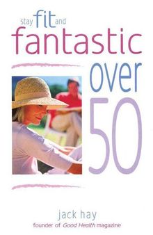 Stay Fit and Fantastic Over 50