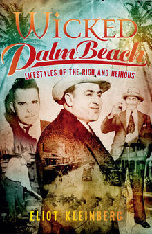 Wicked Palm Beach: Lifestyles of the Rich and Heinous
