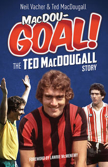MacDou-GOAL!: The Ted MacDougall Story