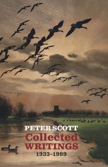 Peter Scott: Collected Writings, 1933-1989