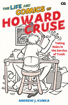 The life and comics of Howard Cruse: taking risks in the service of truth