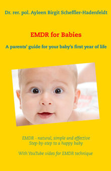 EMDR for Babies: A parents' guide for your baby's first year of life