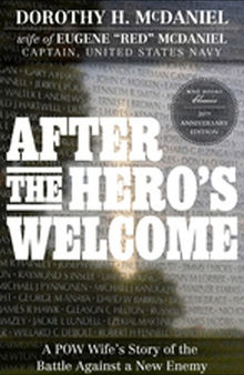 After the Hero's Welcome: A POW Wife's Story of the Battle Against a New Enemy