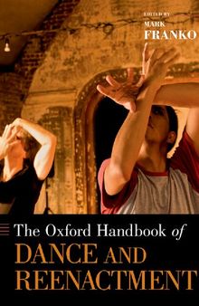 The Oxford Handbook of Dance and Reenactment