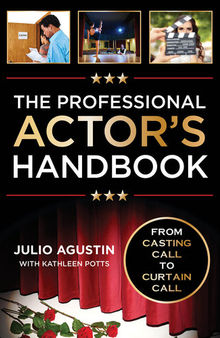 The Professional Actor's Handbook: From Casting Call to Curtain Call