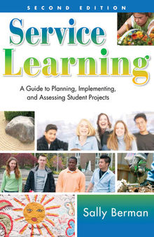 Service Learning: A Guide to Planning, Implementing, and Assessing Student Projects