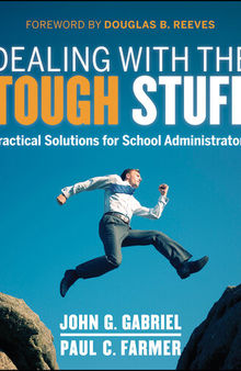 Dealing with the Tough Stuff: Practical Solutions for School Administrators
