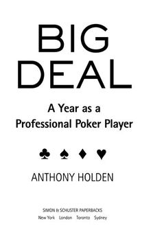 Big Deal: A Year as a Professional Poker Player