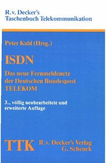 ISDN - Das neue Fernmeldenetz der Deutschen Bundespost TELEKOM