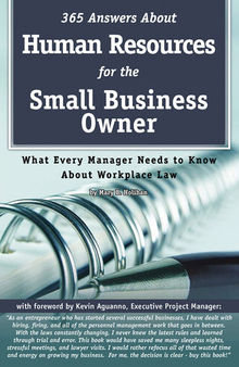 365 Answers about Human Resources for the Small Business Owner: What Every Manager Need to Know about Workplace Law