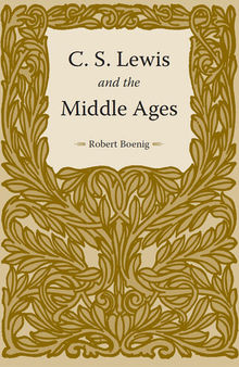 C. S. Lewis and the Middle Ages