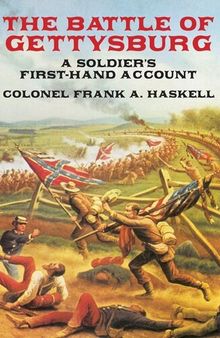 The Battle of Gettysburg: A Soldier's First-Hand Account