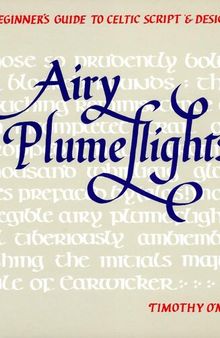 Airy Plumeflights: A Beginner's Guide to Celtic Script and Design