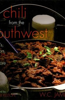 Chili from the Southwest: Fixin's, Flavors, and Folklore
