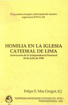Homilía en la Iglesia Catedral de Lima. Aniversario de la Independencia Nacional, 28 de Julio de 1989