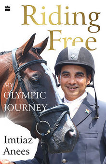 Riding Free: My Olympic Journey